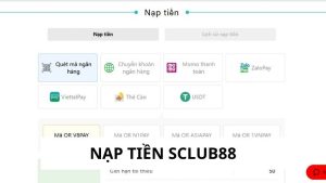 Nạp Tiền Sclub88 Nhanh Chóng Qua 4 Phương Thức Hiện Đại 5 nap tien